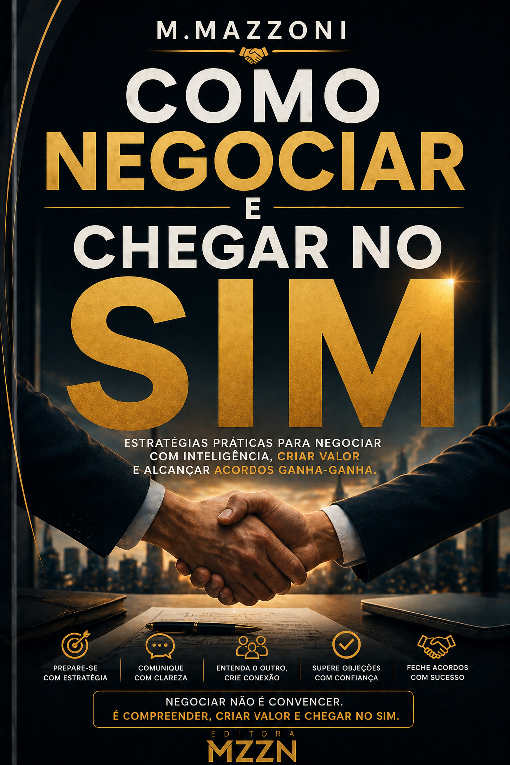 Como Negociar E Chegar No Sim